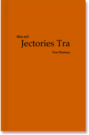 (tra ex) Jectories Tra by Paul Ramsay